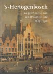 KUIJER, P.Th.J. & A. VOS - 's-Hertogenbosch. I. - Stad in het hertogdom Brabant ca. 1185-1629. II. - De geschiedenis van een Brabantse stad 1629-1990.