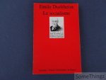 Durkheim, Emile. - Le socialisme. Sa définition - ses débuts - la doctrine Saint-Simonienne.
