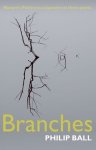 Philip Ball - Branches: Nature's Patterns