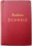Baedeker, Karl - Die Schweiz: Handbuch Für Reisende (German Edition)