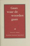Terlouw, J.C. - Gaan waar de woorden gaan. Terlouw, J.C. - Gaan waar de woorden gaan.