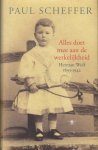 Scheffer, Paul - Alles doet mee aan de werkelijkheid. Herman Wolf 1893-1942