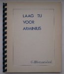 BLOEMENDAAL, G., - Laag tij voor Arminius.
