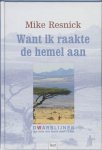 M. Resnick - Want ik raakte de hemel aan / Dwarslijnen