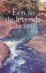 Hegger, H.J. - Eén in de levende Christus. Door het geloof vanuit de liefde naar de eenheid