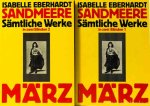 EBERHARDT, ISABELLA - Sandmeere. Herausgegeben von Christian Bouqueret. Aus dem Französischen übetrragen von Grete Osterwald. Mit einem Vorwort von Hans Christoph Buch. Complete in 2 volumes.