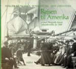 Munchaus-Petersen, H. and J. Lorentzen - Rejsen til Amerika med Thingvalla Liniens udvandrerskibe for 1898