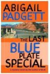 Padget, Abigail - The last blue plate special