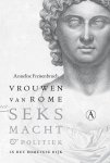 Annelise Freisenbruch 44646 - Vrouwen van Rome seks, macht en politiek in het Romeinse rijk