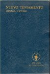 Los Gedeones internacionales  .. The Gideons international - Nuevo Testamento. Espanol e Ingles. The authorized (King James) version