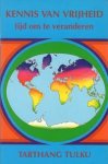 Tarthang Tulku - Kennis van vrijheid: tijd om te veranderen (Nyingma psychologie)