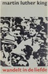 Martin Luther King - Wandelt in de liefde