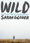 Sarah Glover 192369 - Wild Adventure Cookbook