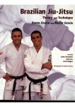 Gracie, Renzo and Royal - Brazilian  Jiu-Jitsu ; Theory and Technique
