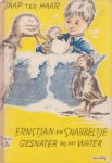 Haar, Jaap ter (ill.: Rein van Looy) - Ernstjan en Snabbeltje. Gesnater bij het water