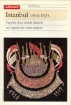 YERASOMOS, STÉPHANE - Istanbul, 1914 - 1923. Capitale d'un monde illusoire ou l'agonie des vieux empires YERASOMOS, STÉPHANE - Istanbul, 1914 - 1923. Capitale d'un monde illusoire ou l'agonie des vieux empires