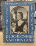SCHOONHEID VAN ONS LAND. ; DELEN, A.J.J. - De Vlaamsche Kunst.