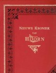 Kroon Dz.,H. & F.Kapteijn - NIEUWE KRONIEK VAN HOORN - Geschiedenis van Westfrieslands hoofdstad,van haar ontstaan tot op onze dagen