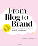 Laurentine Van Landeghem - From Blog to Brand: Alles wat je moet weten over het uitbouwen van een on- en offline business
