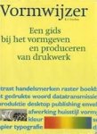 Treebus, K.F. - Vormwijzer. Een gids bij het vormgeven en produceren van drukwerk