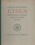 Hendriks, Arend - Etsen. Handleiding voor het etsen op koper en zink