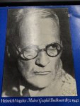  - Heinrich Vogeler, Malerei, Graphik, Buchkunst 1872-1942.