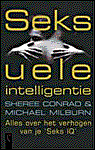 CONRAD, SHEREE & MICHAEL MILBURN - Seksuele intelligentie. Alles over het verhogen van je seks IQ.