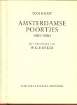 Ton Koot - Collectorsitem:  - Amsterdamse poortjes 1480-1880 - Tekeningen W.G. Hofker.