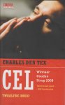 Tex (Box Hill (Camberwell, Australië), 21 april 1952), Charles den - Cel - Identietijdsdiefstal betekent dat alles voor Michael Bellicher er anders uitziet dan het lijkt. Winnaar van de Gouden Strop 2008.