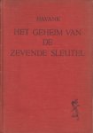 Havank, pseudoniem van Hendrikus Frederikus (Hans) van der Kallen (Leeuwarden, 19 februari 1904 - Leeuwarden 22 juni 1964) - Het geheim van de zevende sleutel