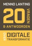 Menno Lanting - 20 vragen & antwoorden over digitale transformatie