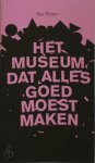 Bas Heijne - Het museum dat alles goed moest maken