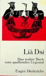 Liä Dsi - Das wahre Buch vom quellenden Urgrund