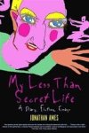 Jonathan Ames 48263 - My less than secret life a diary, fiction, essays