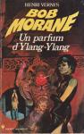 Vernes, Henri - Bob Morane : Un Parfum d'Ylang-Ylang