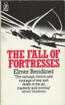 Bendiner, Elmer - The fall of fortresses (the Schweinfurt disaster - the loss of 100 bombers and 1500 men, quarry of Messerschmidt squadrons...)