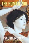 Sabina Murray - Human Zoo