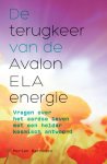 Marion Berndsen 75298 - De terugkeer van de Avalon ELA energie vragen over het aardse leven met een helder kosmisch antwoord