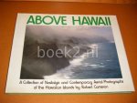 Cameron, Robert. - Above Hawaii. A Collection of Nostalgic and contemporary Aerial Photographs of the Hawaiian Islands by Robert Cameron.