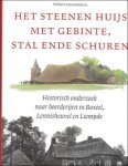 Steenbakkers, Wilbert - steenen huijs met gebinte, stal ende schuren.:  Historisch onderzoek naar boerderijen in Boxtel, Lennisheuvel en Liempde.