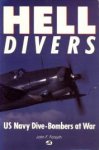 FORSYTH, JOHN F - Hell drivers. US Navy dive-bombers at war