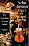 Stefan Hertmans, Stefan Hertmans - FUGA'S EN PIMPELMEZEN