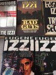 Izzi Eugene - Invasions , Bad Guys , Tribal secrets , Prowlers , Tony’s Justice , Safe harbour , Bulletin from The street , Players , The Take