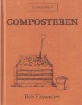Flowerdew, Bob - Bobs basics. Composteren