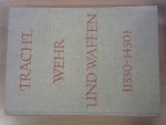Wagner Euard / Drobna Z / Durdik Jan - Tracht, Wehr und Waffen {1350-1450] des späten Mittelalters