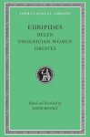 Euripides - Helen. Phoenician Women. Orestes