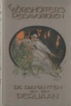 Wörishöffer, A. - De diamanten van den Peruaan. Tochten door Brazilië en Peru Wörishöffer, A. - De diamanten van den Peruaan. Tochten door Brazilië en Peru