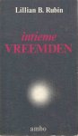 Rubin, Lillian - Intieme vreemden