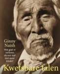 Naish, Ginny - Kwetsbare talen / wat gaat verloren als een taal niet meer klinkt?