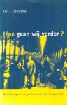 Douma, Dr. J. - Hoe gaan wij verder? Ontwikkelingen in de Gereformeerde Kerken (vrijgemaakt)